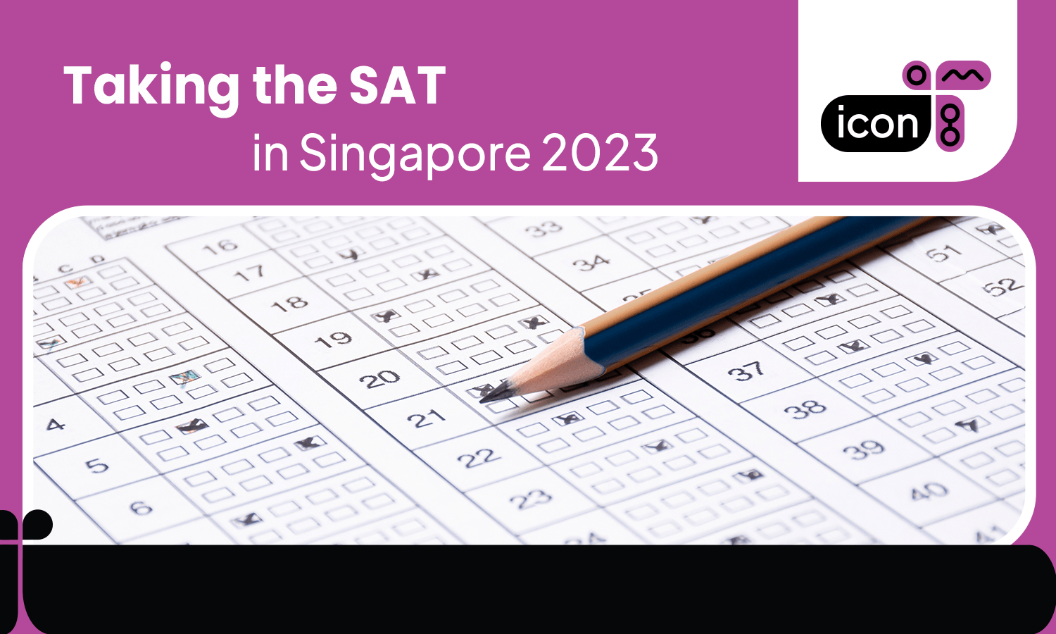Taking the SAT in Singapore 2023 how to prepare and where to take it?